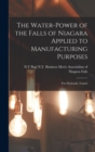 The Water-power of the Falls of Niagara Applied to Manufacturing Purposes : The Hydraulic Tunnel - Book