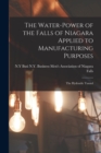 The Water-power of the Falls of Niagara Applied to Manufacturing Purposes : The Hydraulic Tunnel - Book