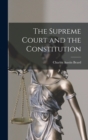 The Supreme Court and the Constitution - Book