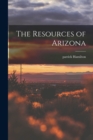 The Resources of Arizona - Book