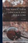 The Nandi, Their Language and Folk-lore - Book