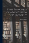 First Principles of a new System of Philosophy - Book