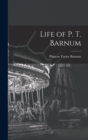 Life of P. T. Barnum - Book
