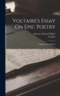 Voltaire's Essay On Epic Poetry : A Study and an Edition - Book
