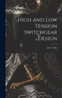 High and Low Tension Switchgear Design - Book