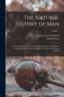 The Natural History of Man : Comprising Inquiries Into the Modifying Influence of Physical and Moral Agencies On the Different Tribes of the Human Family; Volume 1 - Book