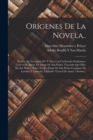 Origenes De La Novela.. : Novelas De Los Siglos XV Y Xvi, Con Un Estudio Preliminar: Carcel De Amor, De Diego De San Pedro. Tractado Qve Hizo Nicolas Nunez, Sobre El Qve Diego De San Pedro Compuso De - Book