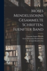 Moses Mendelssohns Gesammelte Schriften, Fuenfter Band - Book