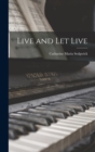 Live and Let Live - Book