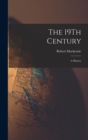 The 19Th Century : A History - Book