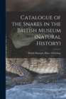 Catalogue of the Snakes in the British Museum (Natural History) - Book