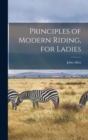 Principles of Modern Riding, for Ladies - Book