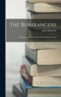 The Bushrangers : Illustrating the Early Days of Van Diemen's Land - Book