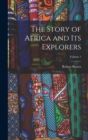 The Story of Africa and Its Explorers; Volume 1 - Book