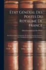 Etat General Des Postes Du Royaume De France : Suivi De La Carte Geometrique Des Routes Desservies En Poste, Avec Designation Des Relais Et Des Distances - Book