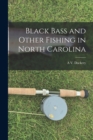Black Bass and Other Fishing in North Carolina - Book