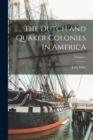 The Dutch and Quaker Colonies in America; Volume 1 - Book