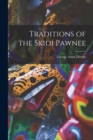 Traditions of the Skidi Pawnee - Book