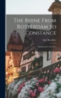 The Rhine From Rotterdam to Constance : Handbook for Travellers - Book