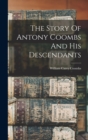 The Story Of Antony Coombs And His Descendants - Book