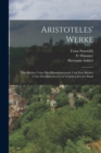 Aristoteles' Werke : Vier Bucher ueber das himmelsgebaude und zwei Bucher ueber das Entstehen und Vergehen, Zweiter Band - Book