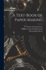 A Text-Book of Paper-Making - Book