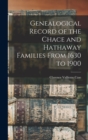 Genealogical Record of the Chace and Hathaway Families From 1630 to 1900 - Book