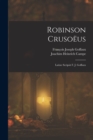 Robinson Crusoeus : Latine Scripsit F. J. Goffaux - Book