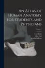 An Atlas of Human Anatomy for Students and Physicians; Volume 1 - Book