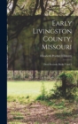 Early Livingston County, Missouri : Deed Records, Books 1 and 2 - Book
