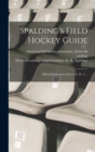 Spalding's Field Hockey Guide; Official Publication of the A. F. H. A. .. - Book