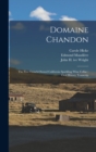Domaine Chandon : The First French-owned California Sparkling Wine Cellar: Oral History Transcrip - Book