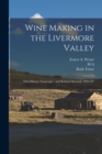 Wine Making in the Livermore Valley : Oral History Transcript / and Related Material, 1969-197 - Book