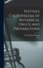 Potter's Cyclopaedia of Botanical Drugs and Preparations - Book