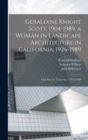 Geraldine Knight Scott, 1904-1989, a Woman in Landscape Architecture in California, 1926-1989 : Oral History Transcript / 1976-1988 - Book