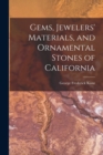 Gems, Jewelers' Materials, and Ornamental Stones of California - Book