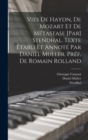 Vies de Haydn, de Mozart et de Metastase [par] Stendhal. Texte etabli et annote par Daniel Muller. Pref. de Romain Rolland - Book