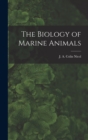 The Biology of Marine Animals - Book