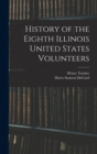 History of the Eighth Illinois United States Volunteers - Book