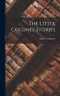 The Little Colonel Stories - Book