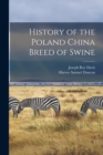History of the Poland China Breed of Swine - Book