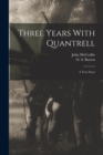 Three Years With Quantrell; a True Story - Book