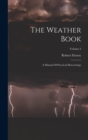 The Weather Book : A Manual Of Practical Meteorology; Volume 2 - Book