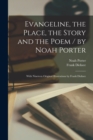 Evangeline, the Place, the Story and the Poem / by Noah Porter; With Nineteen Original Illustrations by Frank Dicksee - Book