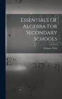 Essentials Of Algebra For Secondary Schools - Book
