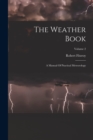 The Weather Book : A Manual Of Practical Meteorology; Volume 2 - Book