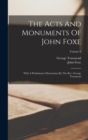 The Acts And Monuments Of John Foxe : With A Preliminary Dissertation By The Rev. George Townsend; Volume 8 - Book
