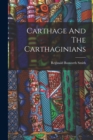 Carthage And The Carthaginians - Book