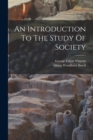An Introduction To The Study Of Society - Book