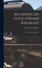 An American State-owned Railroad : The Western And Atlantic - Book